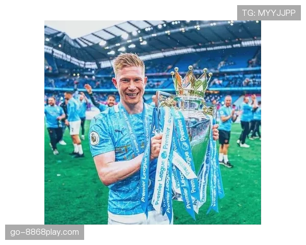 德布劳内如何以核心身份引领曼城登顶欧冠？