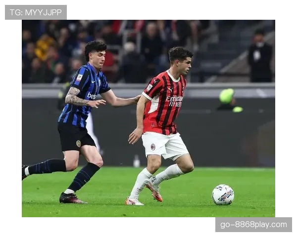 巴斯托尼在米兰德比与意甲强强对话中的防守机制与战术价值解析
